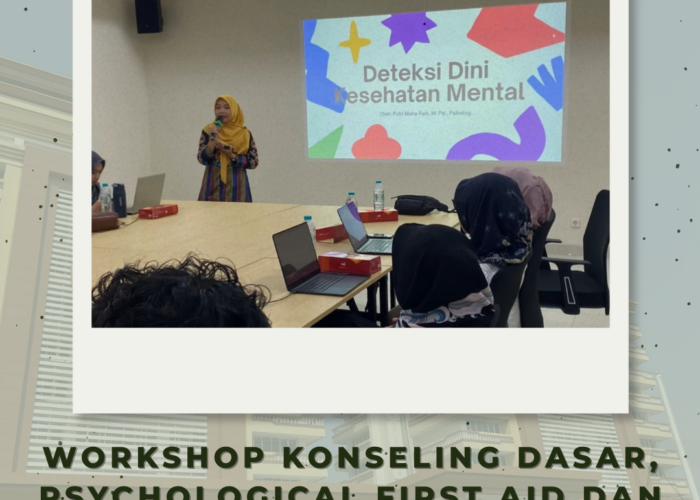 Workshop Konseling Dasar, Psychological First Aid dan Pendekatan Forensik