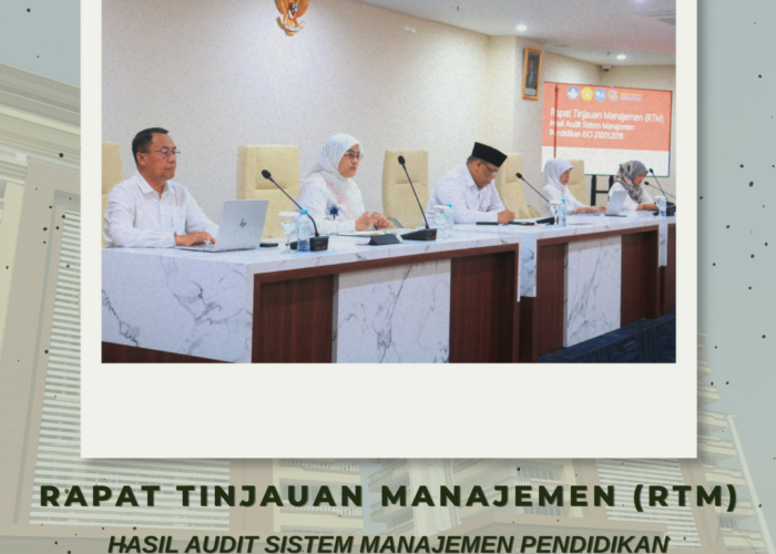 RAPAT TINJAUAN MANAJEMEN (RTM) HASIL AUDIT SISTEM MANAJEMEN PENDIDIKAN ISO 21001:2018